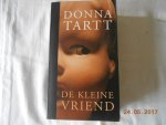 Tartt, D. - De kleine vriend Tartt, D. - De kleine vriend