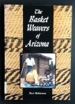 Robinson, Bert - The Basket weavers of Arizona
