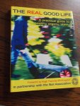Thomas, Heather - The Real Good Life. A Practical Guide to a Healthy, Organic Lifestyle
