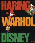 KURTZ, BRUCE D, - Keith Haring, Andy Warhol and Walt Disney.