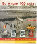 Oltheten, Harry - Go Ahead 100 jaar -Van Volksclub tot voetbalbolwerk