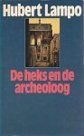 Lampo, Hubert - De Heks en de Archeoloog