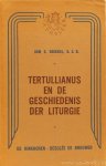 TERTULLIANUS, DEKKERS, D.E. - Tertullianus en de geschiedenis der liturgie.