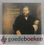 Wijk, G. van - Charles Haddon Spurgeon, zijn leven in beeld