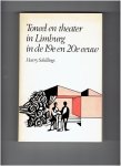 schillings, harry - toneel en theater jn limburg