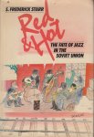 Frederick Starr, S. - Red and Hot. The Fate of Jazz in the Soviet Union 1917-1980