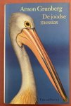 GRUNBERG, ARNON. - De joodse messias. ( Omslag met de pelikaan).