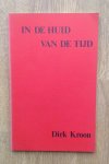 Kroon, Dirk - In de huid van de tijd