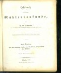 G. G. Schwahn - lehrbuch der practischen mühlenbaukunde