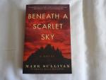 Sullivan, Mark - Beneath a Scarlet Sky