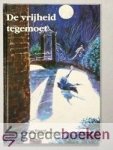 Rijswijk, C. van - De vrijheid tegemoet --- Historisch verhaal tijdens de Kerkvervolging. Eerder verschenen onder de titel: Hij gaf zijn leven