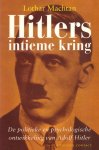 Machtan, Lothar - Hitlers Intieme Kring (De politieke en psychologische ontwikkeling van Adolf Hitler), 349 pag. paperback, goede staat (naam op schutblad)