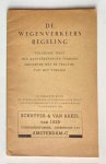 Wegenverkeersregeling - De wegenverkeersregeling : volledige tekst met aanteekeningen verband houdende met de practijk van het verkeer