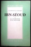 BENOIST-MECHIN - Le loup et le léopard. IBN-SEOUD ou la naissance d'un royaume