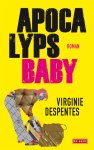 Virginie Despentes - Apocalyps Baby