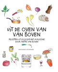 Yvette van Boven - Uit de oven van Van Boven - recepten uit Volkskrant Magazine