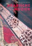 Plenckers, Leo - Arabische muziek: Een overzicht van de geschiedenis en de hedendaagse praktijk