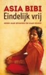 Bibi, Asia - Bibi, Asia-Eindelijk vrij (nieuw) Bibi, Asia - Bibi, Asia-Eindelijk vrij (nieuw)