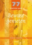 Ariadne Henstra - 7 x 7 stappen naar Bewust genieten