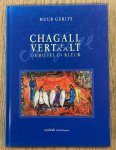 GERITS, HUUB. - Chagall vertaalt vertelt. De bijbel in kleur.
