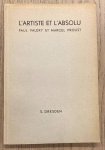 DRESDEN, S. - L'Artiste et L'Absolu. Paul Valéry et Marcel Proust.