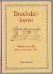 Hugo Knoppe - Drechslerkunst Meistertechniken alter und neuer Zeit