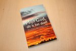 Wellinghoff, Karel - Mijn God, dit is het doel / een inzichtelijk overzicht van de spiritualiteit in Nederland