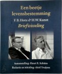 F.B. Hotz 10442, H.W. Kunst , [Sst.] Henri E. Schütte , [Red.] Aleid Truijens - Een beetje levensbestemming: F.B. Hotz en H.W. Kunst Briefwisseling