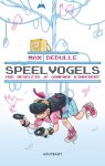 Max Dedulle - Speelvogels Hoe begeleid je gamende kinderen