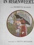 Blaauw, Henriette - In Regenweertje   teekeningen van Netty Heyligers