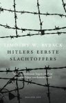 Ryback, Tomothy W. - Hitlers eerste slachtoffers. Hoe de Holocaust begon en door één man bijna voorkomen werd Ryback, Tomothy W. - Hitlers eerste slachtoffers. Hoe de Holocaust begon en door één man bijna voorkomen werd