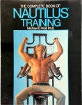 Michael D. Wolf - The Complete Book of Nautilus Training