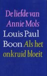 Boon, Louis Paul - Boon: De liefde van Annie Mols/Als het onkruid bloeit