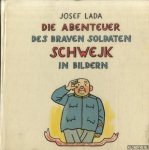 Lada, Josef - Die Abenteuer des braven Soldaten Schwejk in Bildern. Nach dem Roman von Jaroslav Hasek
