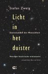 Stefan Zweig 15494 - Licht in het duister Veertien historische miniaturen (Sternstunden der Menschheit)