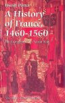 Potter, David - A History of France, 1460-1560: The Emergence of a Nation State