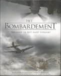Kin, Bart - Het bombardement. Holland in het hart geraakt.