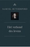 Samuel Rutherford - Rutherford, Samuel-Het verbond des levens (nieuw)