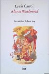 Carroll, Lewis & Sir John Tenniel (illustraties) & Eelke de Jong (vertaling) & Leny Bouman (nawoord) - Alice in wonderland Carroll, Lewis & Sir John Tenniel (illustraties) & Eelke de Jong (vertaling) & Leny Bouman (nawoord) - Alice in wonderland