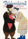 Dendooven, Gerda - Takkenkind / een klein verhaal over grote wensen