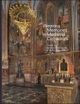 Gerardo Boto Varela, Marta Serrano Coll (eds) - Weaving Memories in Medieval Cathedrals Artistic Narratives in Global History