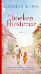 Carsten Henn - De boekenfluisteraar Boekhandelaar Carl leeft voor verhalen, maar de werkelijkheid is nooit zo mooi als in de boeken. Of toch wel?