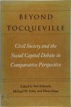  - Beyond Tocqueville Civil Society and the Social Capital Debate in Comparative Perspective