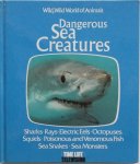 Oulahan Richard, Graves Eleanor e.a. - Dangerous Sea Creatures Wild Wild World of animals Met grote poster van haaien