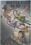 Bresser Jan Paul, illustraties Maat Dick van der - Boek en jeugd `81/ 82  jeugdlektuurgids voor gezinnen en school