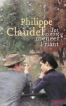 Philippe Claudel, Ph. Claudel - Tot Ziens, Meneer Friant