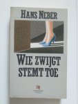 Neber - WIE ZWIJGT STEMT TOE - POCKET
