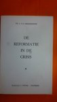 Lekkerkerker Dr.A.F.N. - De reformatie in de crisis