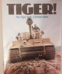 Fletcher, David. (Ed.) - Tiger ! The Tiger Tank; A British View.