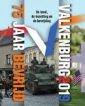  - Valkenburg 2019 75 jaar bevrijd - De inval, de bezetting en de bevrijding